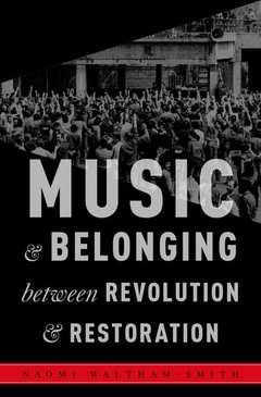 Cover of the book Music and Belonging Between Revolution and Restoration
