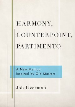 Couverture de l’ouvrage Harmony, Counterpoint, Partimento