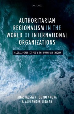 Couverture de l’ouvrage Authoritarian Regionalism in the World of International Organizations