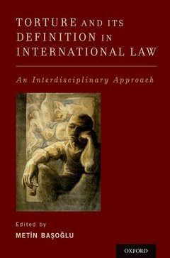 Couverture de l’ouvrage Torture and Its Definition In International Law