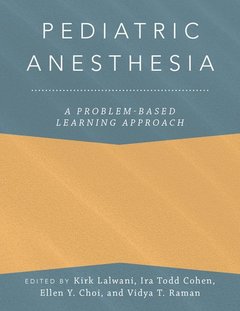 Couverture de l’ouvrage Pediatric Anesthesia: A Problem-Based Learning Approach