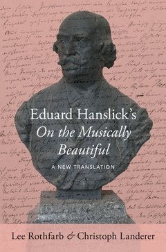 Couverture de l’ouvrage Eduard Hanslick's On the Musically Beautiful