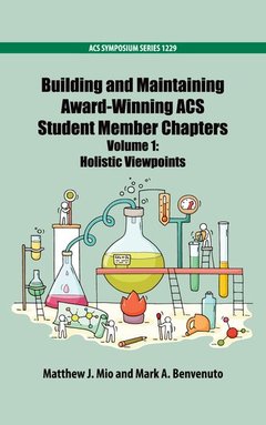 Couverture de l’ouvrage Building and Maintaining Award-Winning ACS Student Member Chapters Volume 1