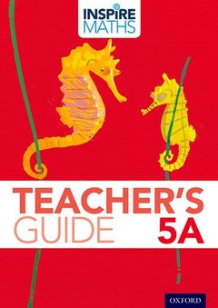 Couverture de l’ouvrage Inspire Maths: 5: Teacher's Guide 5A