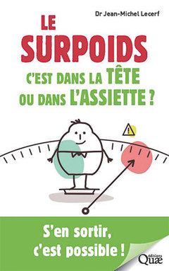 Cover of the book Le surpoids, c'est dans la tête ou dans l'assiette ?