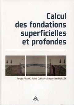Cover of the book Calcul des fondations superficielles et profondes