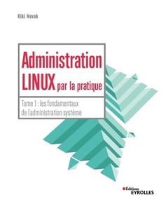 Cover of the book Administration Linux par la pratique