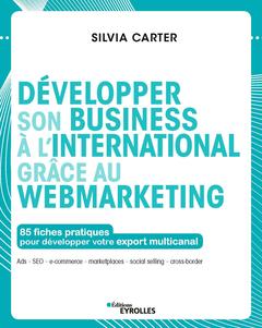 Couverture de l’ouvrage Développer son business à l'international grâce au webmarketing