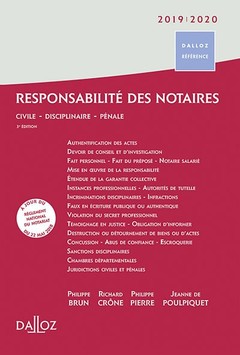 Couverture de l’ouvrage Responsabilité des notaires 2019/2020. 3e éd. - Civile . Disciplinaire . Pénale