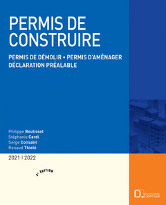 Cover of the book Permis de construire 2021/2022. 3e éd. - Permis de démolir . Permis d'aménager . Déclaration préalab