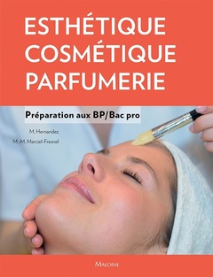Cover of the book Esthétique, cosmétique, parfumerie. Préparation au BP - bac pro