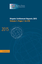 Couverture de l’ouvrage Dispute Settlement Reports 2015: Volume 1, Pages 1–576