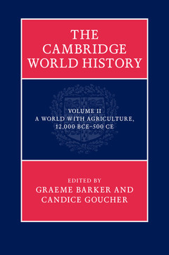 Couverture de l’ouvrage The Cambridge World History: Volume 2, A World with Agriculture, 12,000 BCE–500 CE