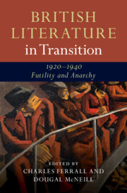 Cover of the book British Literature in Transition, 1920–1940: Futility and Anarchy