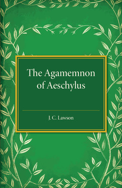 Couverture de l’ouvrage The Agamemnon of Aeschylus