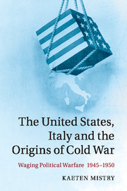Couverture de l’ouvrage The United States, Italy and the Origins of Cold War