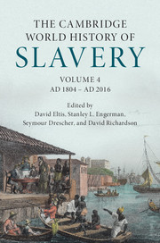 Couverture de l’ouvrage The Cambridge World History of Slavery: Volume 4, AD 1804–AD 2016