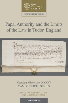 Couverture de l’ouvrage Papal Authority and the Limits of the Law in Tudor England