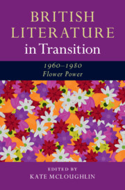 Couverture de l’ouvrage British Literature in Transition, 1960–1980: Flower Power