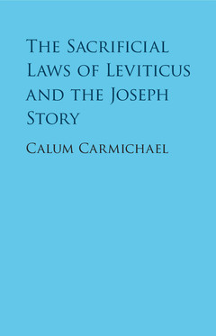 Couverture de l’ouvrage The Sacrificial Laws of Leviticus and the Joseph Story