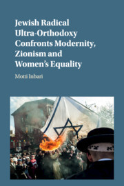 Couverture de l’ouvrage Jewish Radical Ultra-Orthodoxy Confronts Modernity, Zionism and Women's Equality