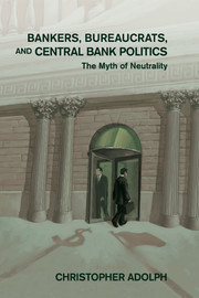 Cover of the book Bankers, Bureaucrats, and Central Bank Politics