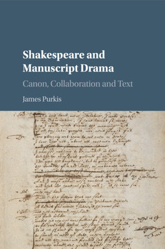 Couverture de l’ouvrage Shakespeare and Manuscript Drama