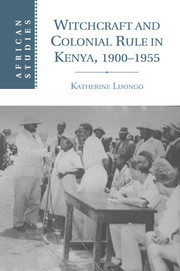 Couverture de l’ouvrage Witchcraft and Colonial Rule in Kenya, 1900–1955