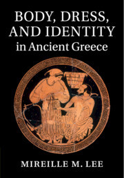 Couverture de l’ouvrage Body, Dress, and Identity in Ancient Greece