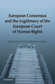 Couverture de l’ouvrage European Consensus and the Legitimacy of the European Court of Human Rights