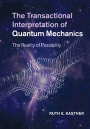 Couverture de l’ouvrage The Transactional Interpretation of Quantum Mechanics