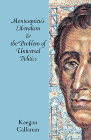 Couverture de l’ouvrage Montesquieu's Liberalism and the Problem of Universal Politics