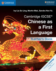 Couverture de l’ouvrage Cambridge IGCSE® Chinese as a First Language Teacher's Book
