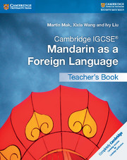 Couverture de l’ouvrage Cambridge IGCSE® Mandarin as a Foreign Language Teacher's Book