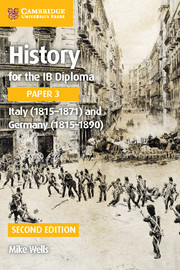 Couverture de l’ouvrage History for the IB Diploma Paper 3 Italy (1815-1871) and Germany (1815-1890)