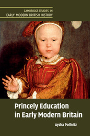 Cover of the book Princely Education in Early Modern Britain