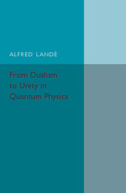 Cover of the book From Dualism to Unity in Quantum Physics