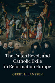 Couverture de l’ouvrage The Dutch Revolt and Catholic Exile in Reformation Europe