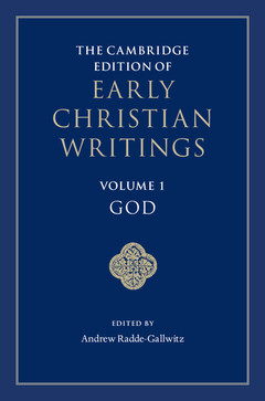 Couverture de l’ouvrage The Cambridge Edition of Early Christian Writings: Volume 1, God