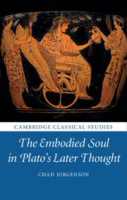 Couverture de l’ouvrage The Embodied Soul in Plato's Later Thought