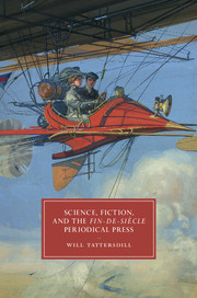 Couverture de l’ouvrage Science, Fiction, and the Fin-de-Siècle Periodical Press