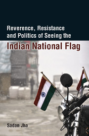 Couverture de l’ouvrage Reverence, Resistance and Politics of Seeing the Indian National Flag