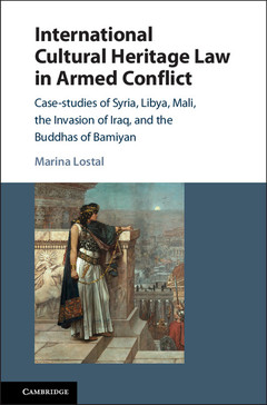 Couverture de l’ouvrage International Cultural Heritage Law in Armed Conflict