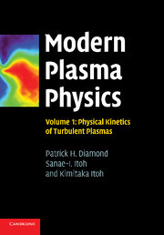 Couverture de l’ouvrage Modern Plasma Physics: Volume 1, Physical Kinetics of Turbulent Plasmas