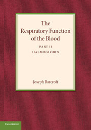 Couverture de l’ouvrage The Respiratory Function of the Blood, Part 2, Haemoglobin