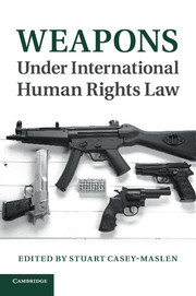 Couverture de l’ouvrage Weapons under International Human Rights Law