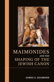 Cover of the book Maimonides and the Shaping of the Jewish Canon