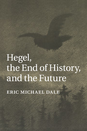 Couverture de l’ouvrage Hegel, the End of History, and the Future