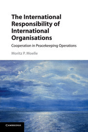 Couverture de l’ouvrage The International Responsibility of International Organisations