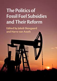 Couverture de l’ouvrage The Politics of Fossil Fuel Subsidies and their Reform